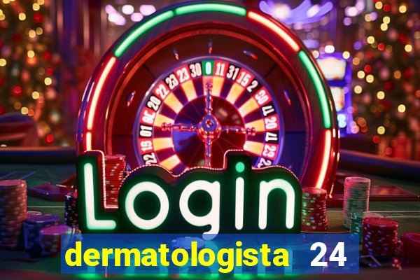 dermatologista 24 horas sp